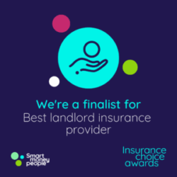 We're a finalist for Best lanflord insurance provider - Smart Money People, Insurance Choice Awards